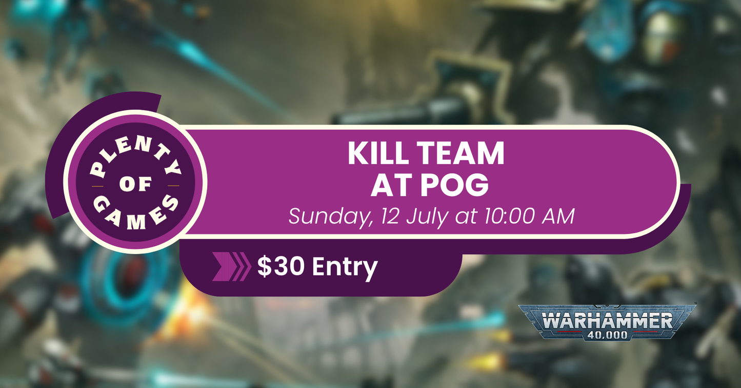 Kill Team at PoG: July