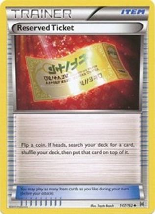 Reserved Ticket (147/162) [XY: BREAKthrough] Reverse Holofoil