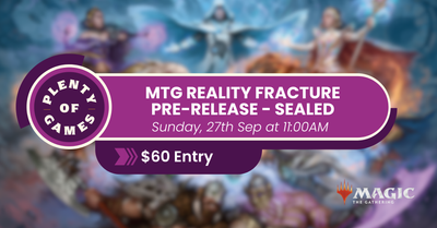MTG Reality Fracture Pre-Release - Sunday Morning