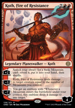 Koth, Fire of Resistance (Promo Pack) [Phyrexia: All Will Be One Promos] Foil