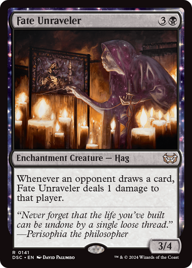 Fate Unraveler  [Duskmourn: House of Horror Commander]: (enchantment)