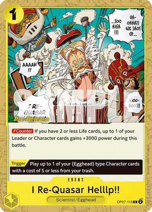 I Re-Quasar Helllp!! (OP07-115) - [500 Years in the Future Pre-Release Cards]
