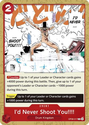 I'd Never Shoot You!!!! (OP08-017) - [Two Legends]