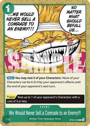 We Would Never Sell a Comrade to an Enemy!!! (OP08-038) - [Two Legends Pre-Release Cards]