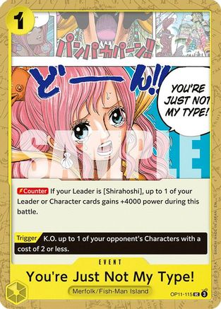 You're Just Not My Type! (OP11-115) - [A Fist of Divine Speed]