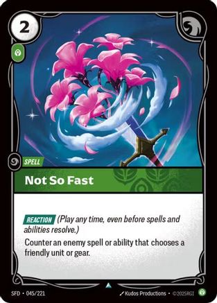 Not So Fast (045/221) - Riftbound - [Spiritforged]