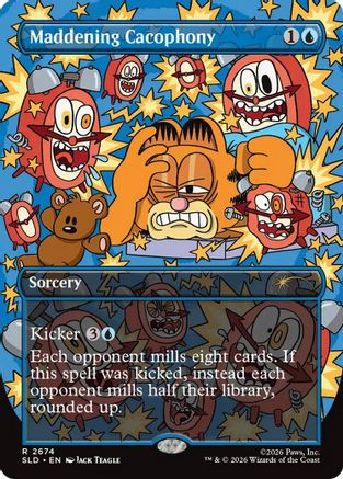 Maddening Cacophony (2674)  [Secret Lair Drop Series]