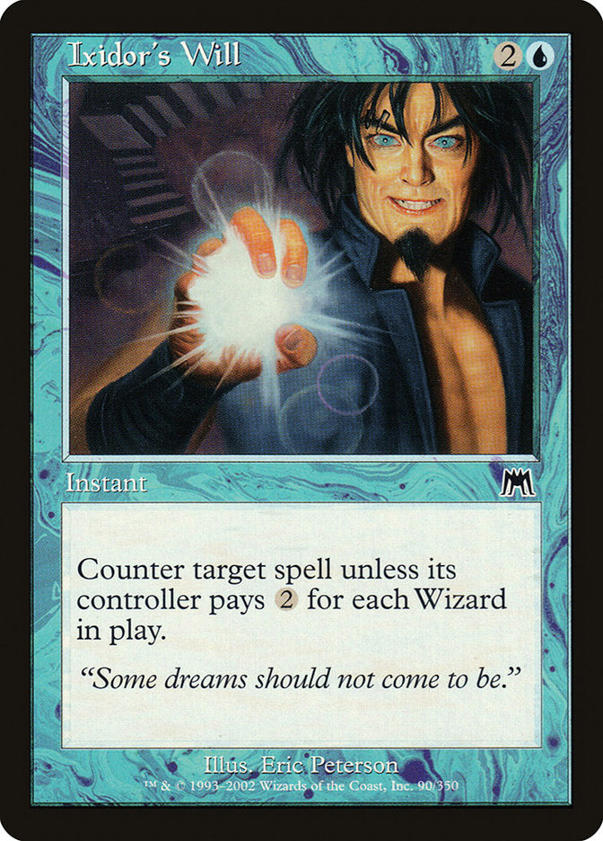 Ixidor's Will [Onslaught] Foil