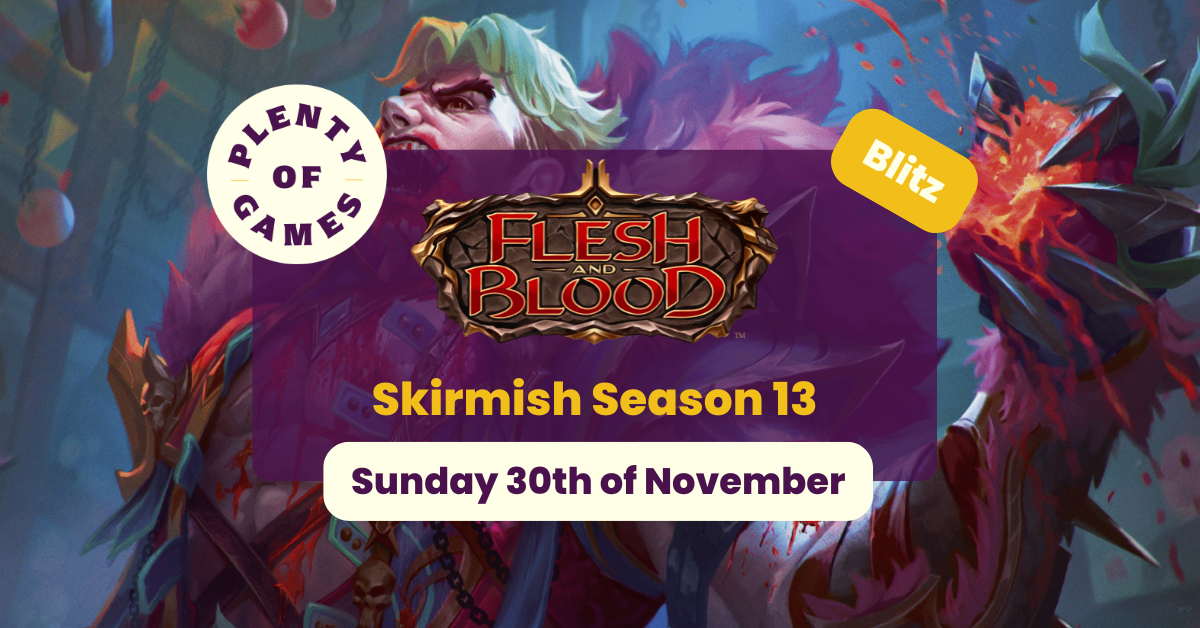 Flesh and Blood - Skirmish Season 13 - Blitz