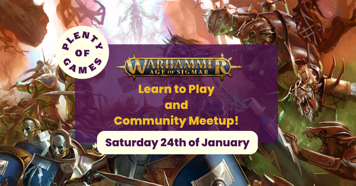 Warhammer Age of Sigmar - Learn to Play and Community Meetup!