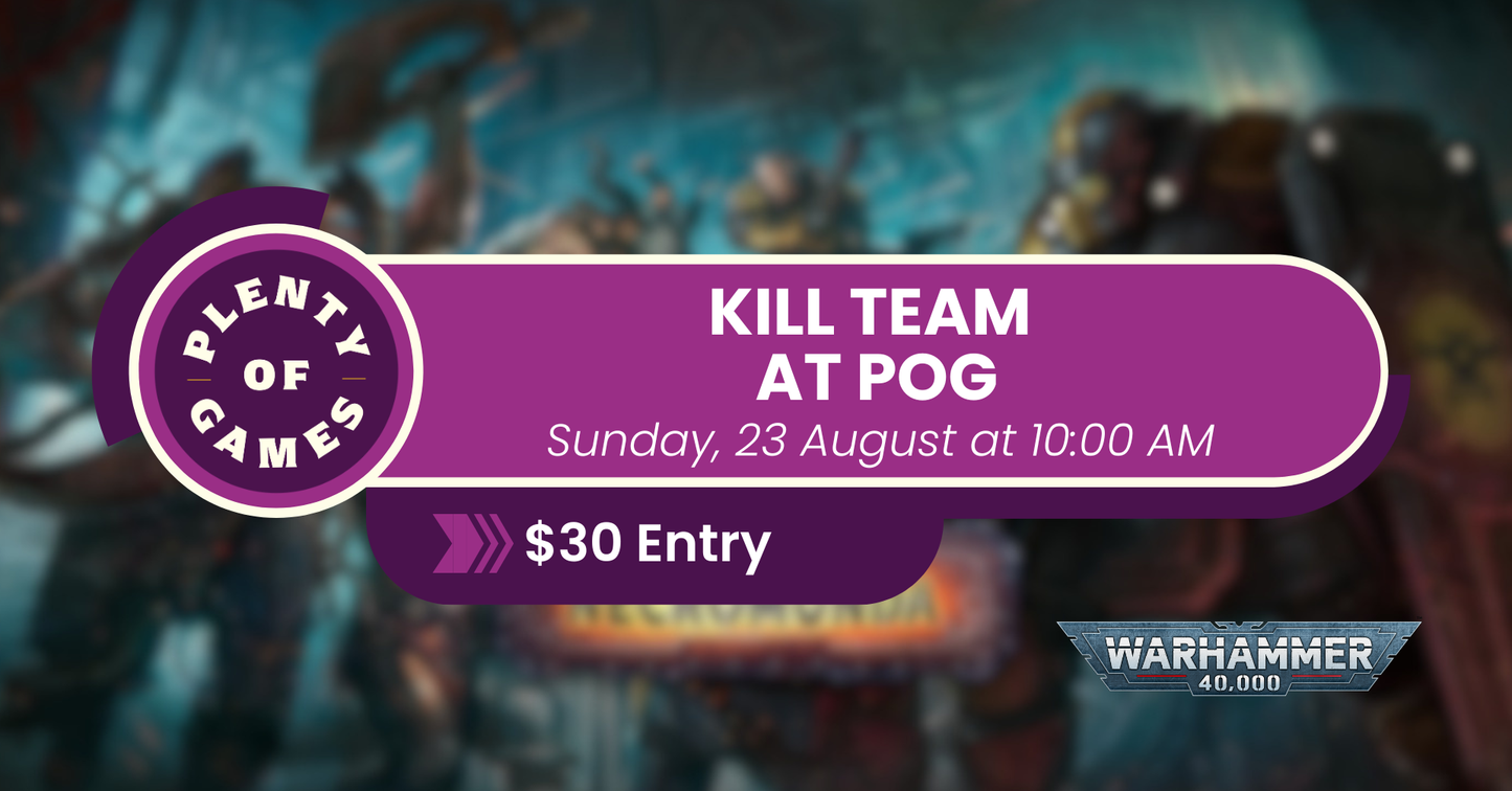 Kill Team at PoG: August