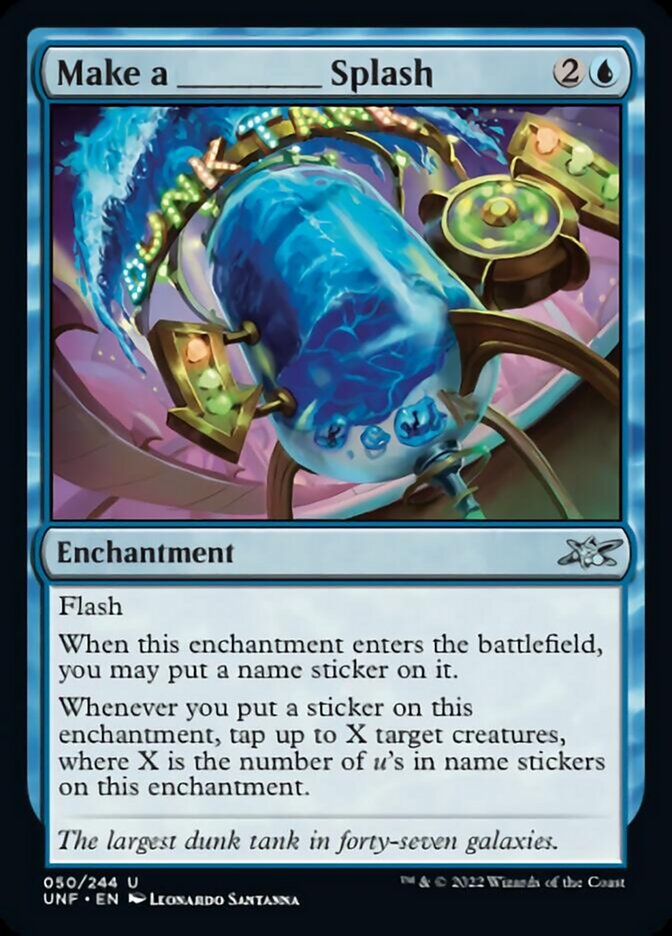 Make a _____ Splash [Unfinity] Foil