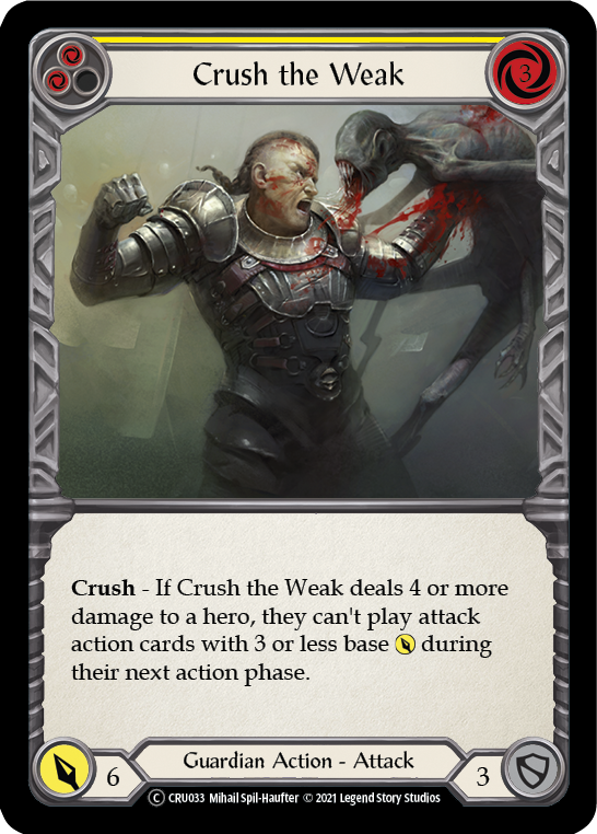 Crush the Weak (Yellow) [U-CRU033] (Crucible of War Unlimited)  Unlimited Normal